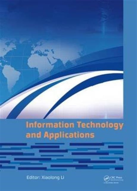Book cover of: Information Technology and Applications. By: Xiaolong Li