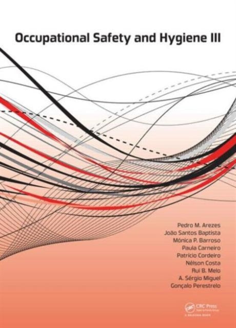 Book cover of: Occupational Safety and Hygiene III. By: Pedro M. Arezes
