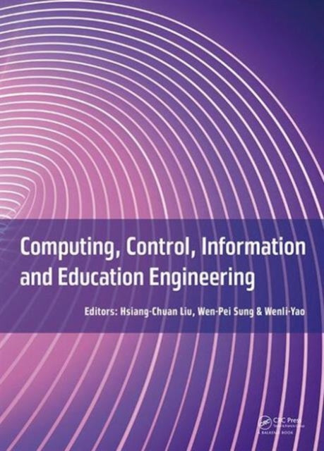 Book cover of: Computing, Control, Information and Education Engineering. By: Wenli Yao