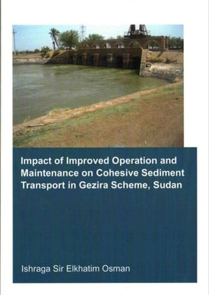 Impact of Improved Operation and Maintenance on Cohesive Sediment Transport in Gezira Scheme, Sudan
