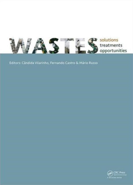 Book cover of: WASTES 2015 - Solutions, Treatments and Opportunities. By: Candida Vilarinho