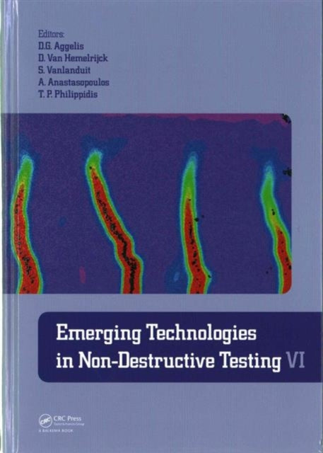 Book cover of: Emerging Technologies in Non-Destructive Testing VI. By: Danny Van Hemelrijck
