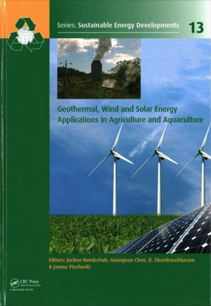 Geothermal, Wind and Solar Energy Applications in Agriculture and Aquaculture