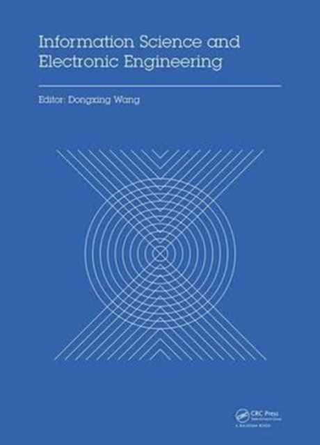 Book cover of: Information Science and Electronic Engineering. By: Dongxing Wang
