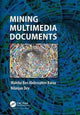 Book cover of: Mining Multimedia Documents. By: Wahiba Ben Abdessalem Karaa