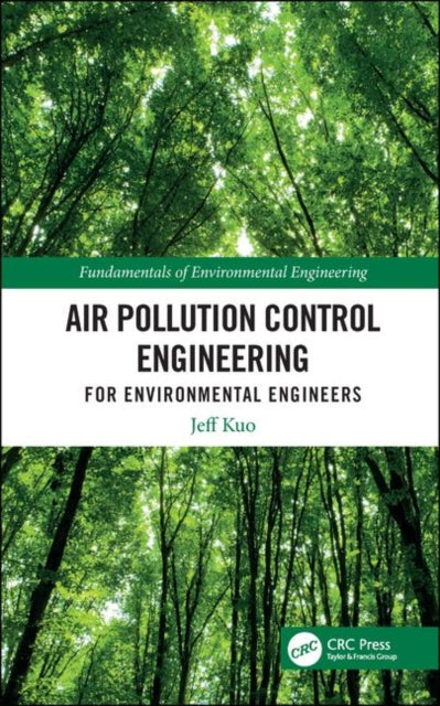 Book cover of: Air Pollution Control Engineering for Environmental Engineers. By: Jeff Kuo
