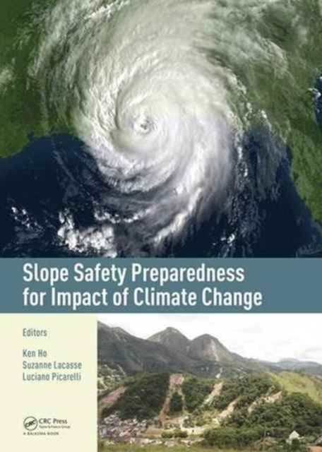 Book cover of: Slope Safety Preparedness for Impact of Climate Change. By: Ken Ho