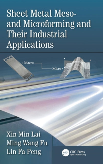 Book cover of: Sheet Metal Meso- and Microforming and Their Industrial Applications. By: Xin Min Lai
