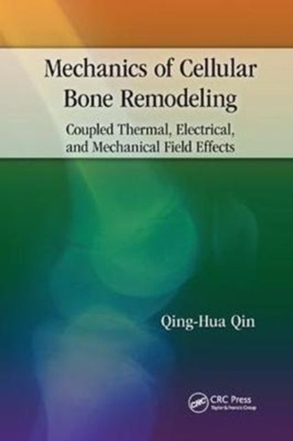 Book cover of: Mechanics of Cellular Bone Remodeling. By: Qing-Hua Qin