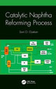 Book cover of: Catalytic Naphtha Reforming Process. By: Soni O. Oyekan
