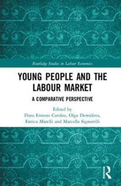 Book cover of: Young People and the Labour Market. By: Floro Ernesto Caroleo