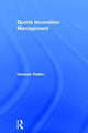 Book cover of: Sports Innovation Management. By: Vanessa Ratten