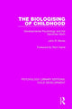 Book cover of: Biologising of Childhood