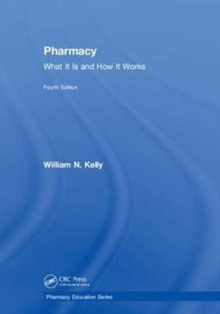 Book cover of: Pharmacy. By: William N. Kelly