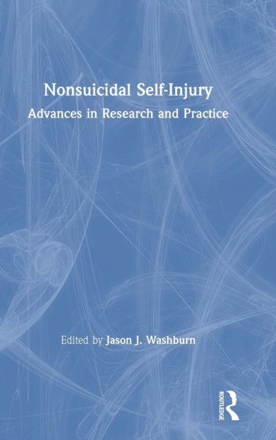 Book cover of: Nonsuicidal Self-Injury. By: Jason J. Washburn