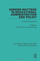 Book cover of: Gender Matters in Educational Administration and Policy. By: Jill Blackmore
