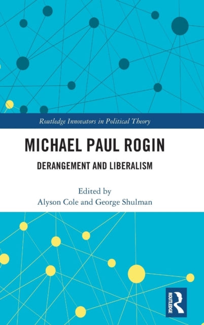 Book cover of: Michael Paul Rogin. By: Alyson Cole