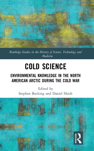 Book cover of: Cold Science. By: Stephen Bocking