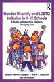 Book cover of: Gender Diversity and LGBTQ Inclusion in K-12 Schools. By: Sharon Verner Chappell