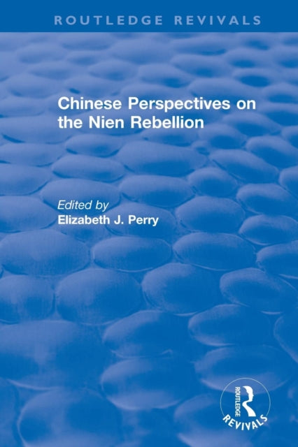 Book cover of: Chinese Perspectives on the Nien Rebellion. By: Elizabeth J. Perry