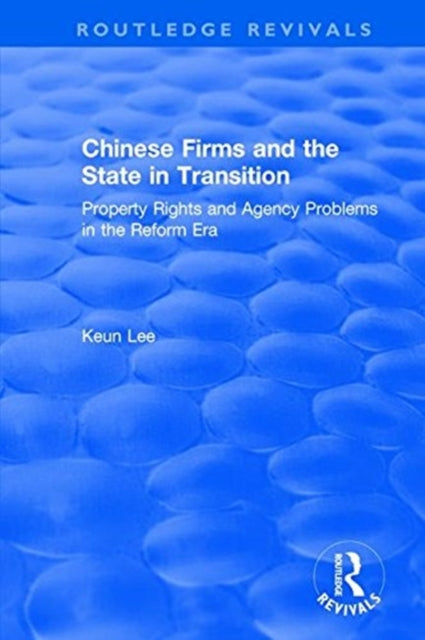 Book cover of: Chinese Firms and the State in Transition. By: Lily Xiao Hong Lee