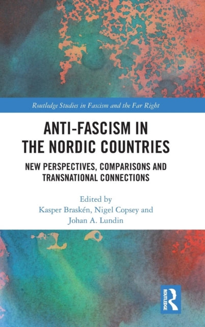 Book cover of: Anti-fascism in the Nordic Countries. By: Kasper Braskén