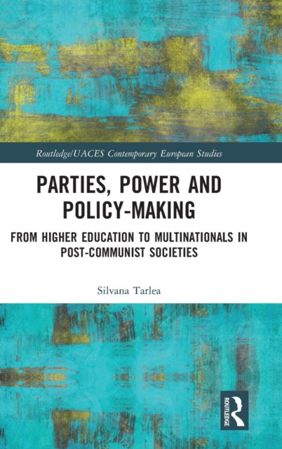 Book cover of: Parties, Power and Policy-making. By: Silvana Tarlea