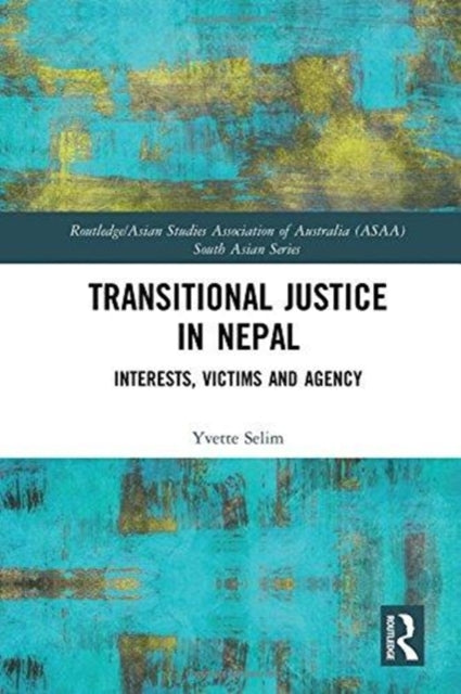 Book cover of: Transitional Justice in Nepal. By: Yvette Selim