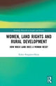 Book cover of: Women, Land Rights and Rural Development. By: Esther Kingston-Mann