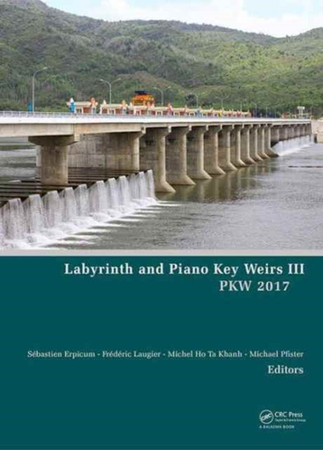 Book cover of: Labyrinth and Piano Key Weirs III. By: Sébastien Erpicum