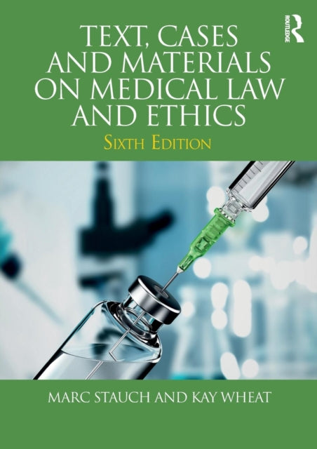 Book cover of: Text, Cases and Materials on Medical Law and Ethics. By: Marc Stauch