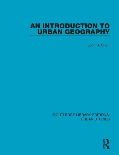 Book cover of: Introduction to Urban Geography. By: John R. Short