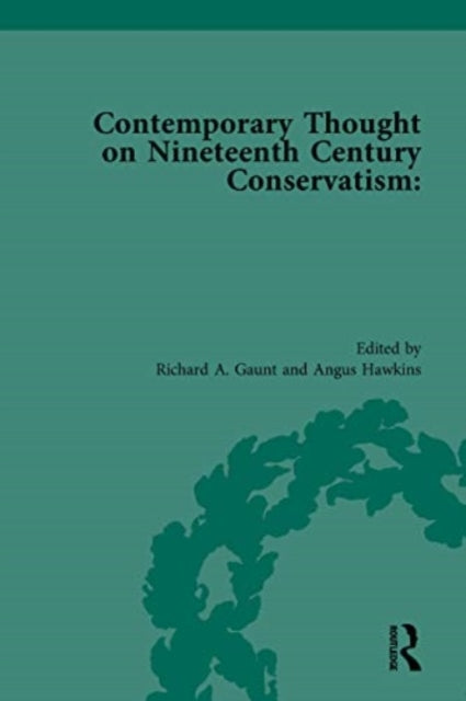 Book cover of: Contemporary Thought on Nineteenth Century Conservatism. By: Angus Hawkins