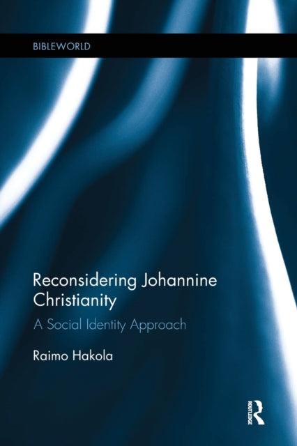 Book cover of: Reconsidering Johannine Christianity. By: Raimo Hakola