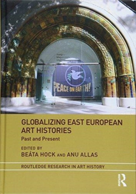 Globalizing East European Art Histories