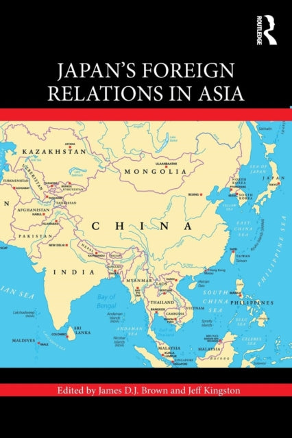 Book cover of: Japan's Foreign Relations in Asia. By: James D. J. Brown