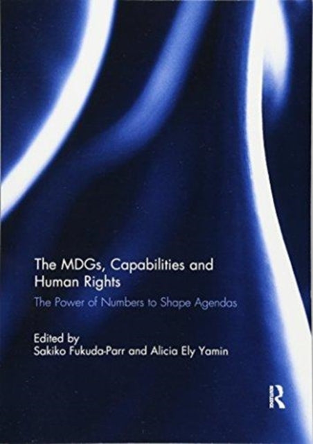 Book cover of: MDGs, Capabilities and Human Rights. By: Sakiko Fukuda-Parr