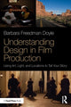Book cover of: Understanding Design in Film Production. By: Barbara Freedman Doyle