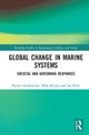 Book cover of: Global Change in Marine Systems. By: Patrice Guillotreau