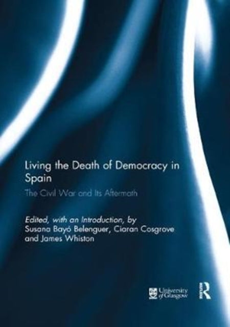Book cover of: Living the Death of Democracy in Spain. By: Susana Belenguer