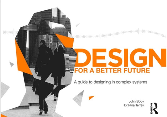 Book cover of: Design for a Better Future. By: John Body