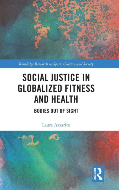 Social Justice in Globalized Fitness and Health