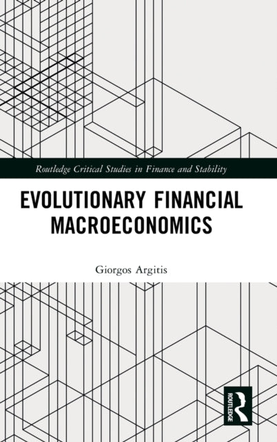 Book cover of: Evolutionary Financial Macroeconomics. By: Giorgos Argitis