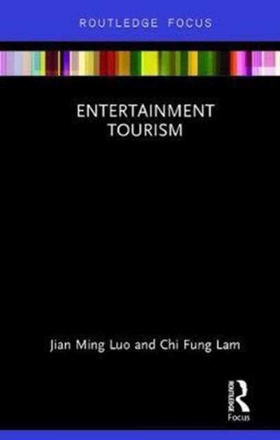 Book cover of: Entertainment Tourism. By: Jian Ming Luo