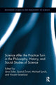 Book cover of: Science after the Practice Turn in the Philosophy, History, and Social Studies of Science. By: Léna Soler