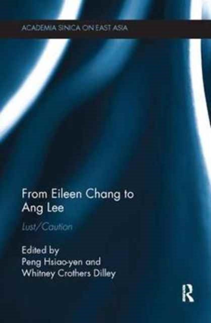 Book cover of: From Eileen Chang to Ang Lee. By: Peng Hsiao-Yen