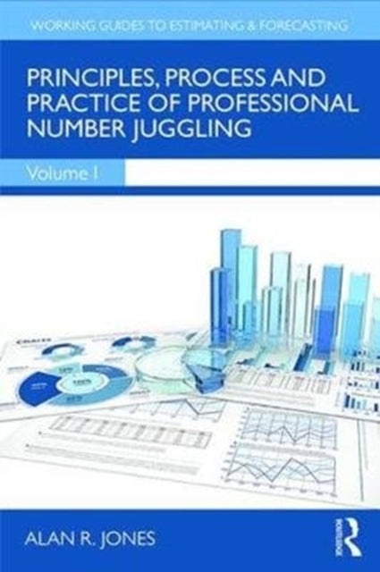 Book cover of: Principles, Process and Practice of Professional Number Juggling. By: Alan Jones