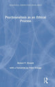 Book cover of: Psychoanalysis as an Ethical Process. By: Robert P. Drozek