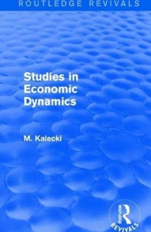 Routledge Revivals: Studies in Economic Dynamics (1943)