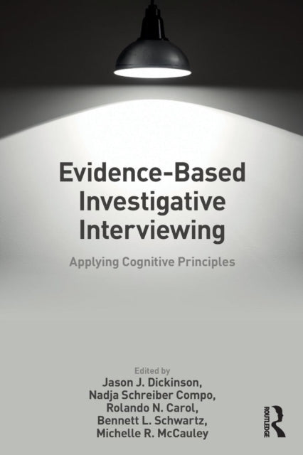 Book cover of: Evidence-based Investigative Interviewing. By: Jason J. Dickinson